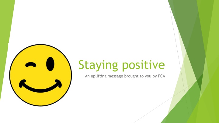 staying positive an uplifting message brought