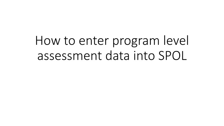 how to enter program level assessment data into
