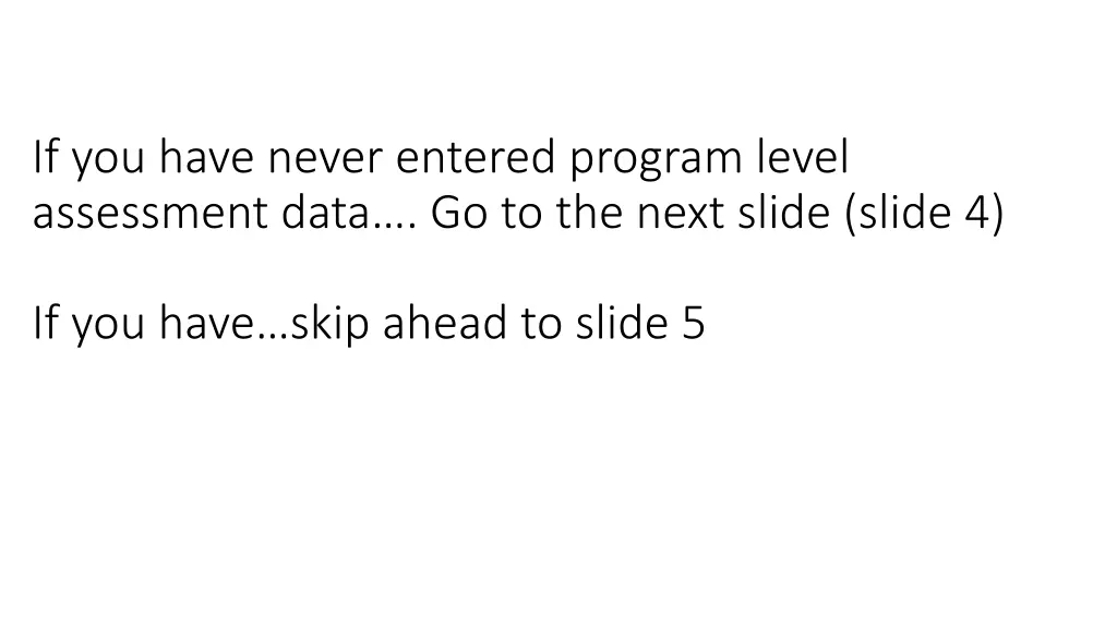 if you have never entered program level