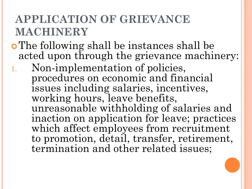 application of grievance machinery the following