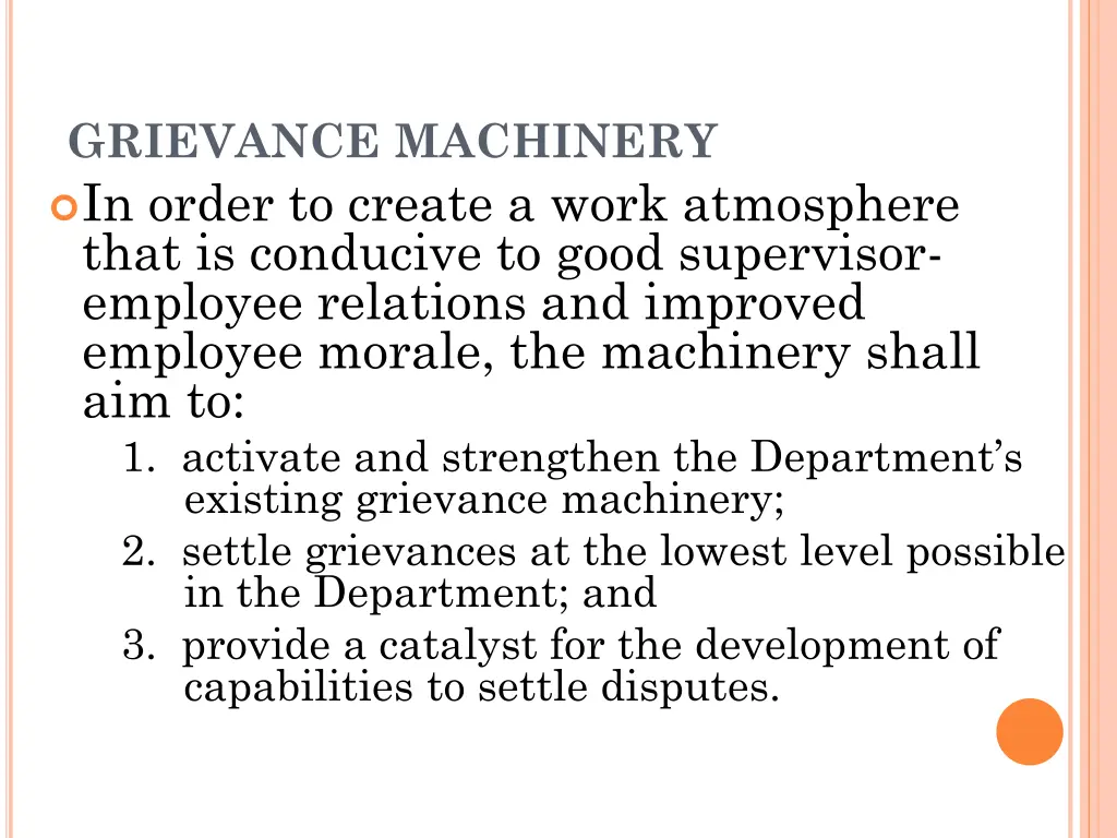 grievance machinery in order to create a work