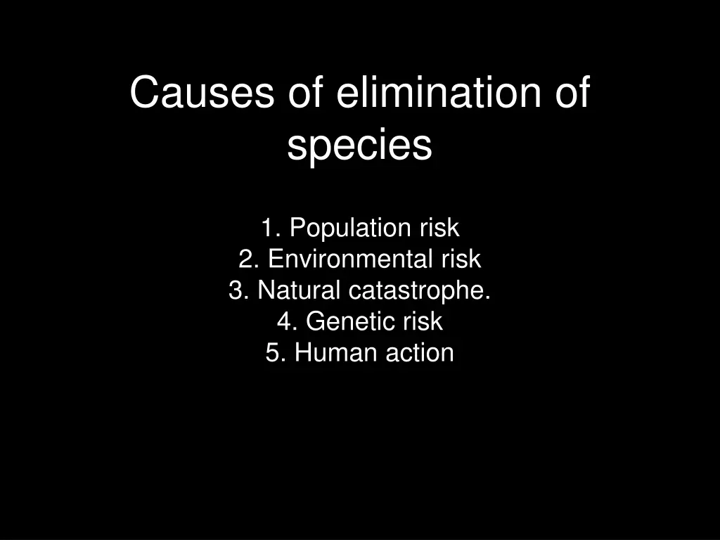 causes of elimination of species