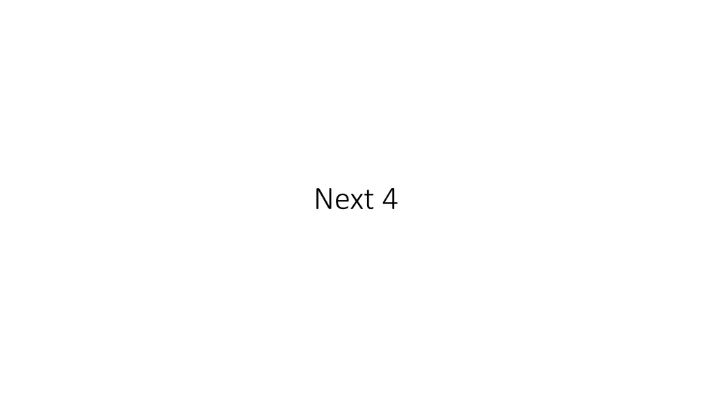 next 4