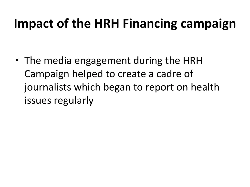 impact of the hrh financing campaign 2