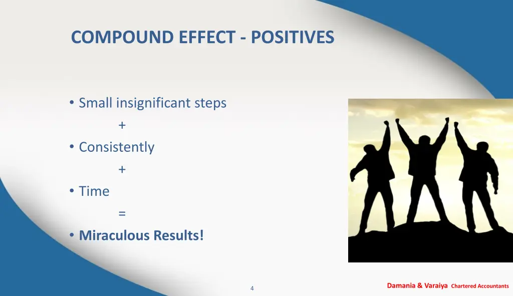 compound effect positives