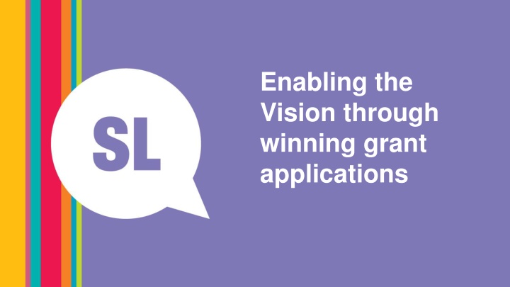 enabling the vision through winning grant