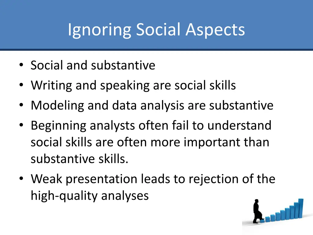 ignoring social aspects
