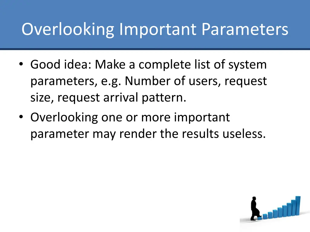 overlooking important parameters