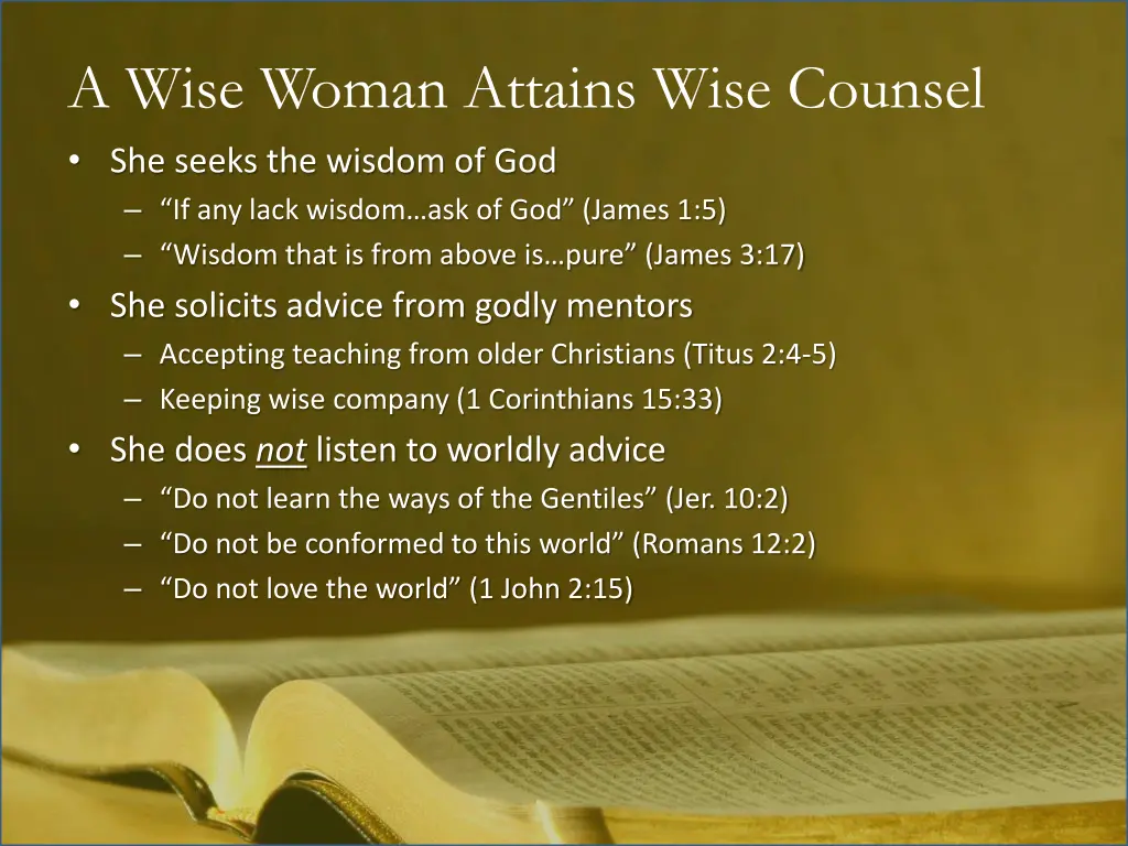a wise woman attains wise counsel she seeks