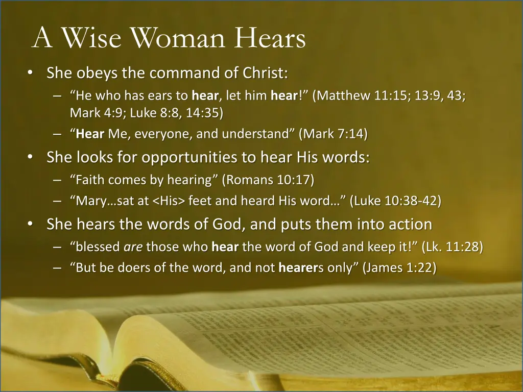 a wise woman hears she obeys the command