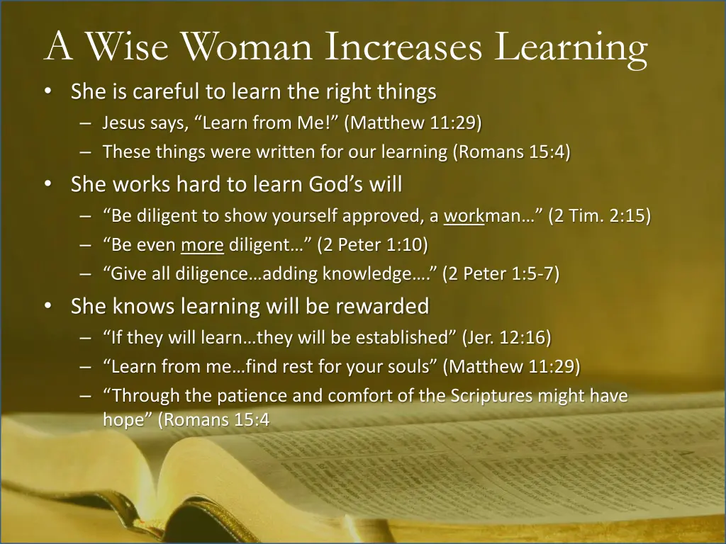 a wise woman increases learning she is careful