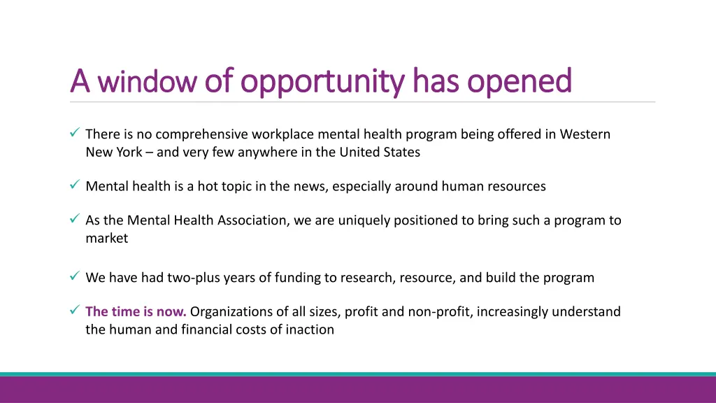 a a window window of opportunity has opened