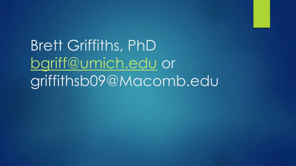 brett griffiths phd bgriff@umich