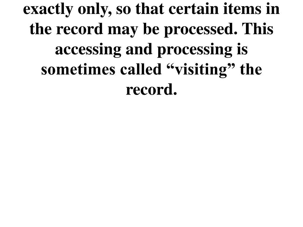 exactly only so that certain items in the record