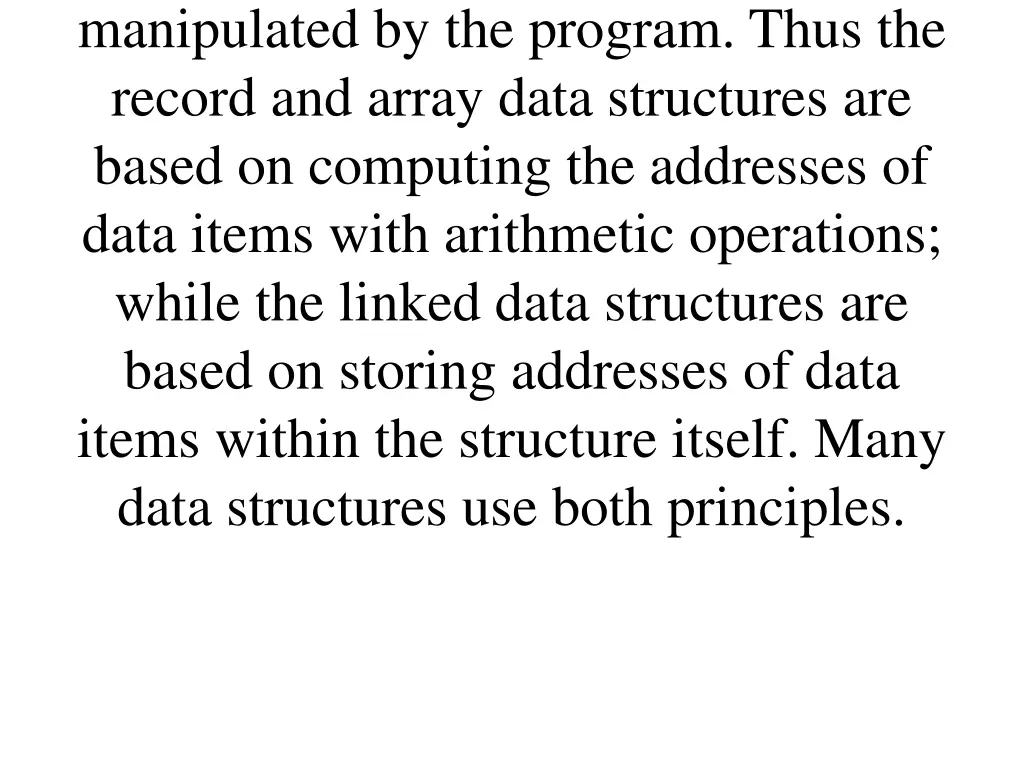 manipulated by the program thus the record