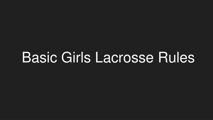 basic girls lacrosse rules
