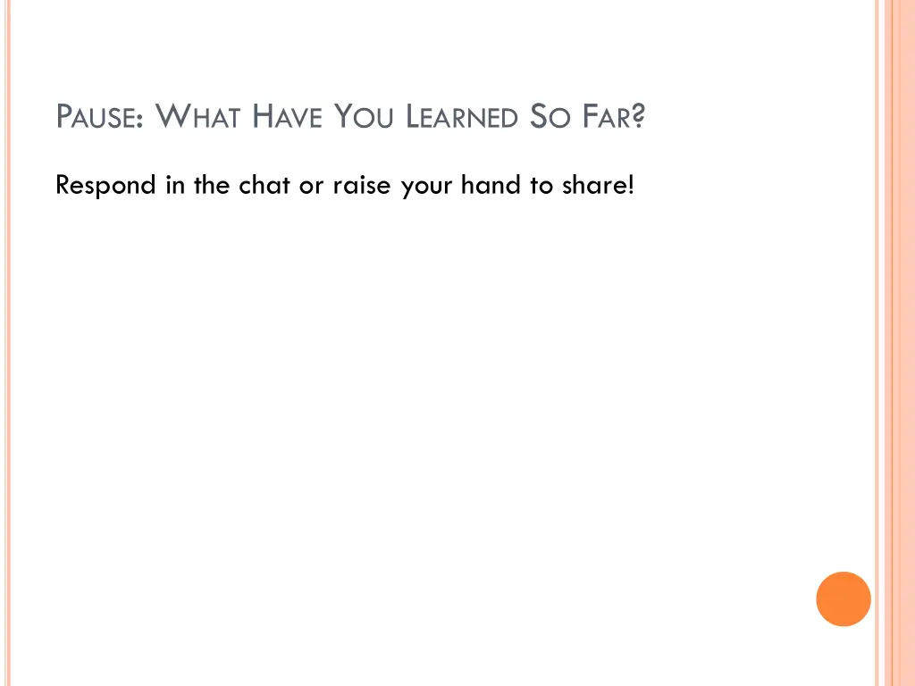 p ause w hat h ave y ou l earned s o f ar