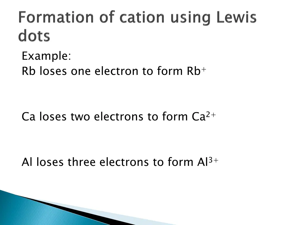 example rb loses one electron to form rb