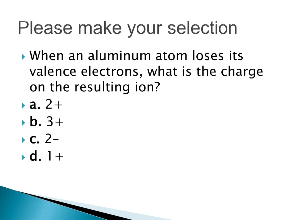 when an aluminum atom loses its valence electrons
