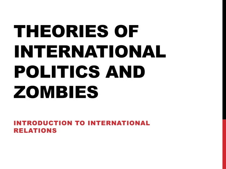 theories of international politics and zombies
