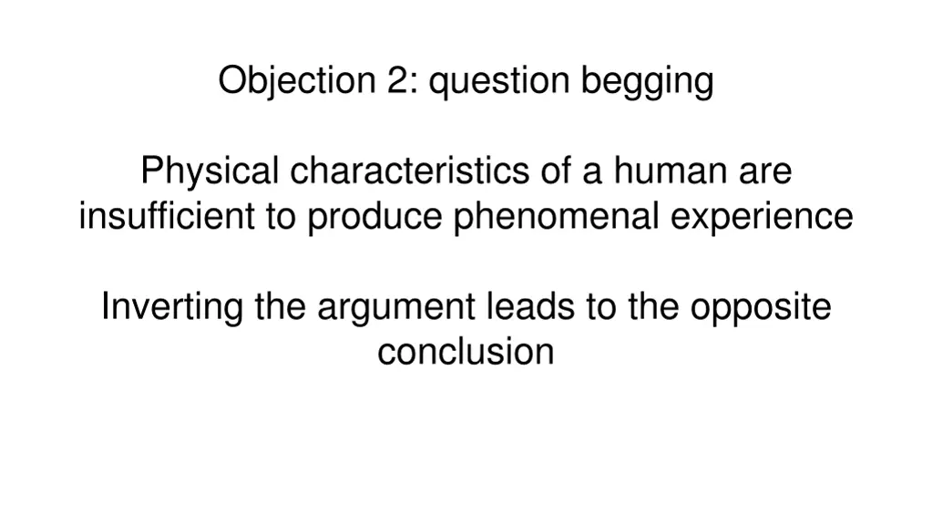 objection 2 question begging 1