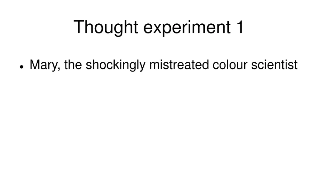 thought experiment 1
