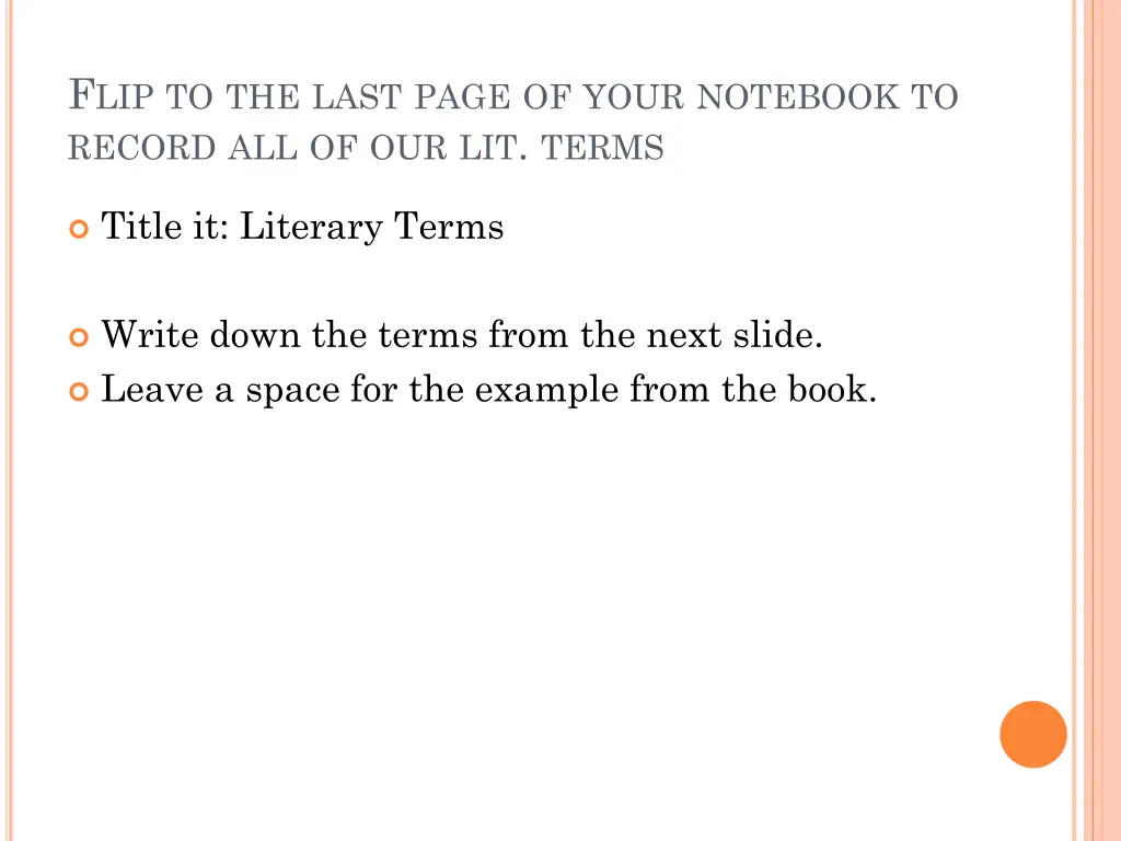 f lip to the last page of your notebook to record