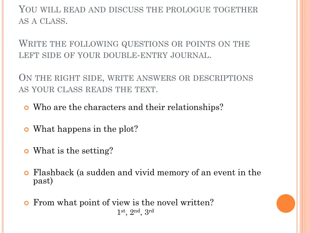 y ou will read and discuss the prologue together