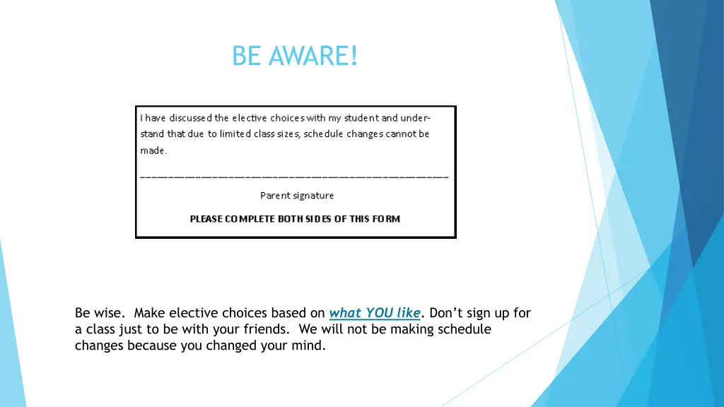 be aware