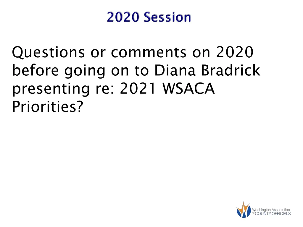 questions or comments on 2020 before going