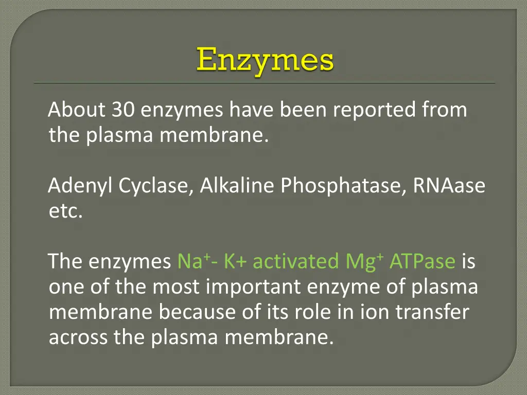 about 30 enzymes have been reported from