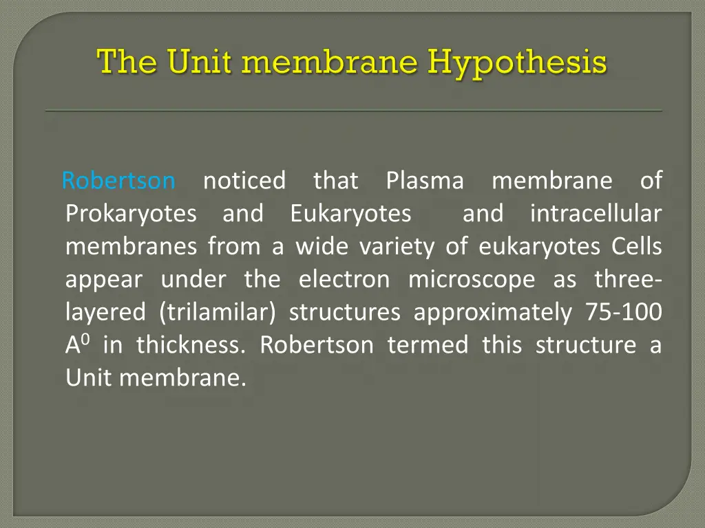 robertson noticed that plasma membrane