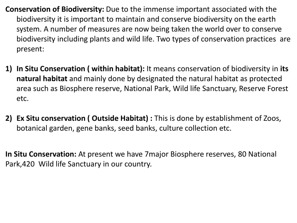 conservation of biodiversity due to the immense