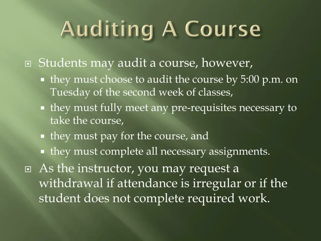 students may audit a course however they must