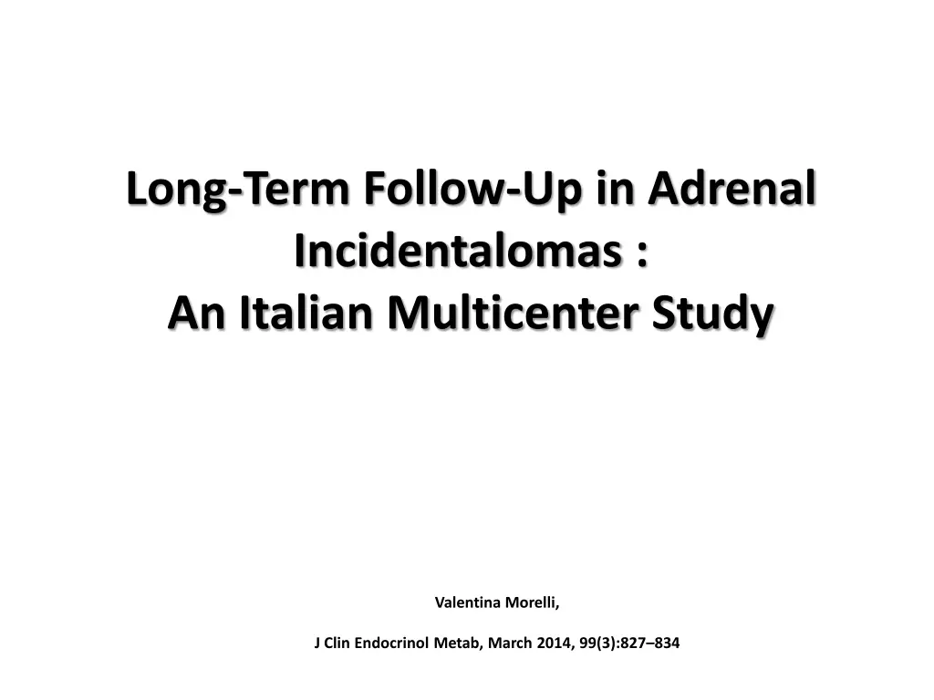long term follow up in adrenal incidentalomas