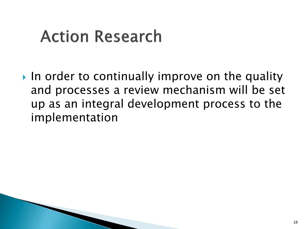 in order to continually improve on the quality