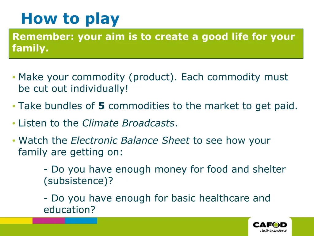 how to play remember your aim is to create a good