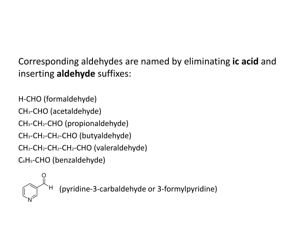 corresponding aldehydes are named by eliminating