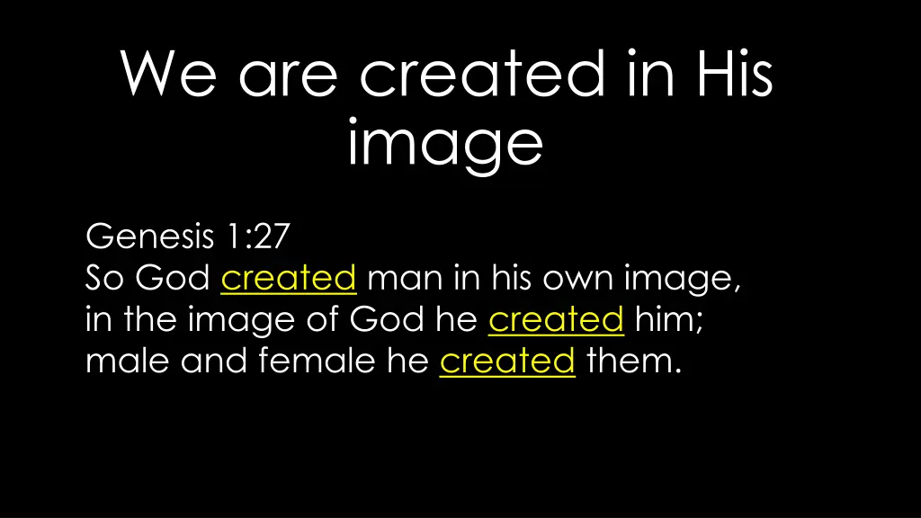 we are created in his image