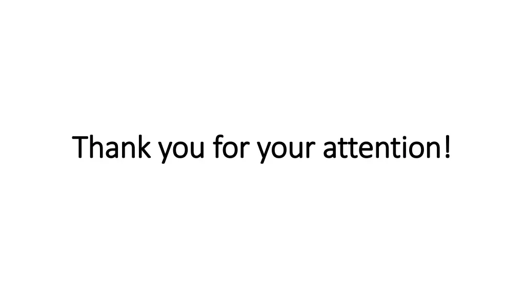 thank you for your attention thank you for your