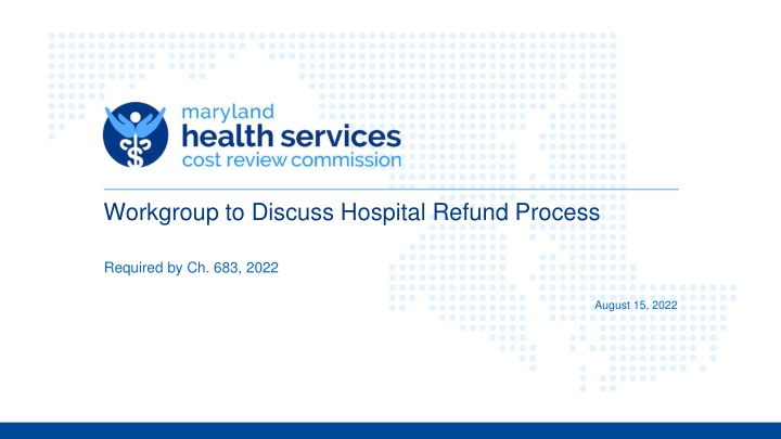 workgroup to discuss hospital refund process