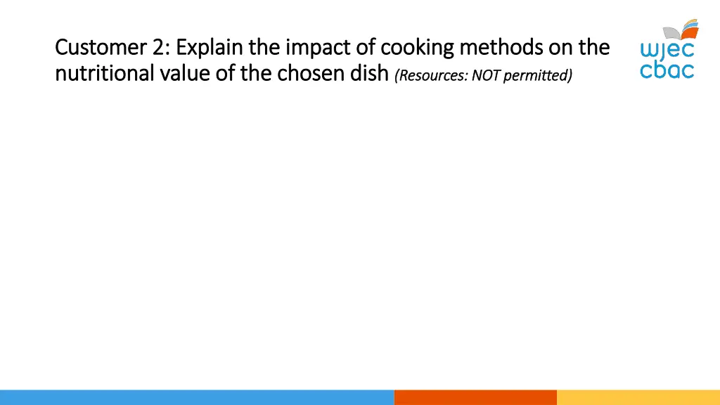 customer 2 explain the impact of cooking methods
