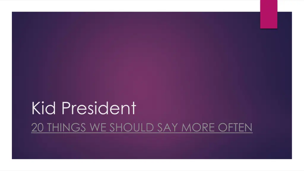 kid president 20 things we should say more often