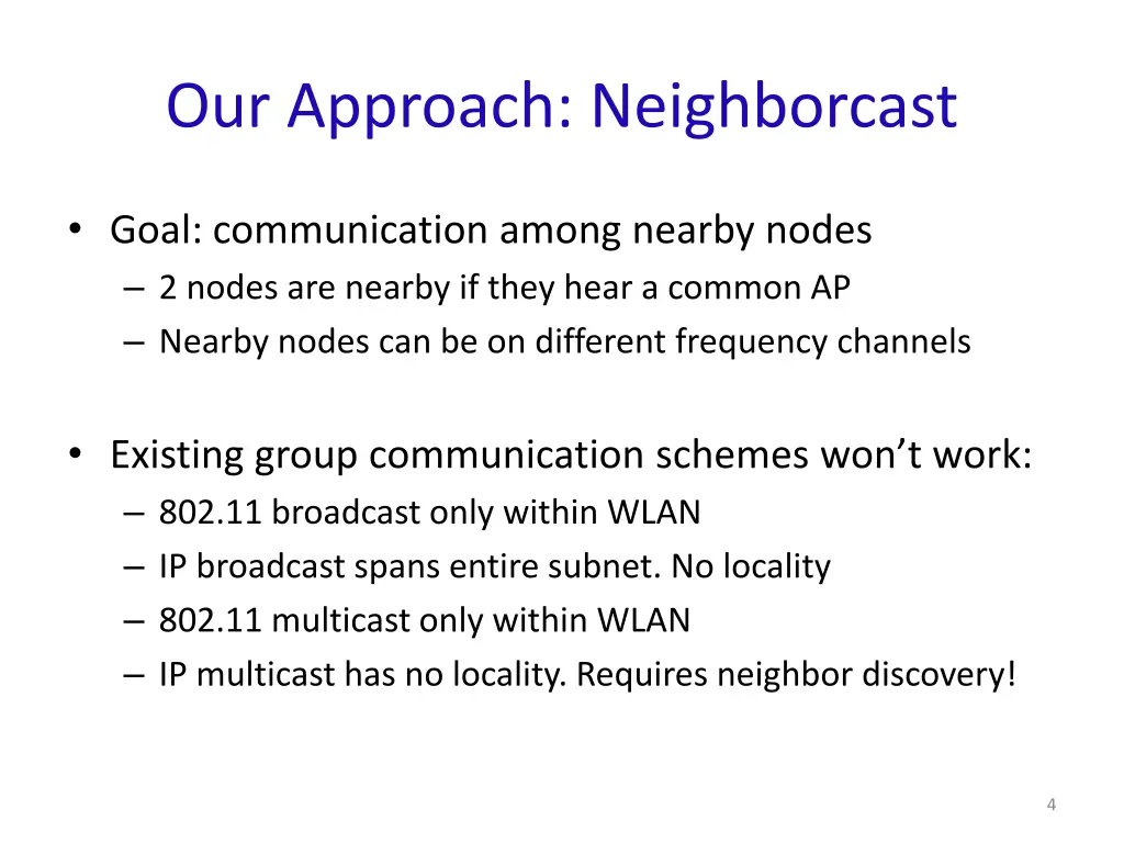 our approach neighborcast