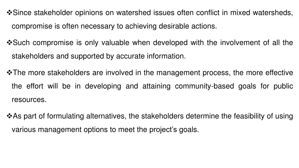 since stakeholder opinions on watershed issues
