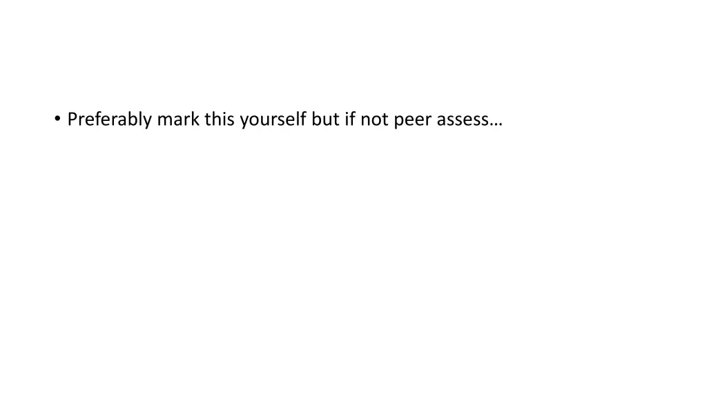 preferably mark this yourself but if not peer