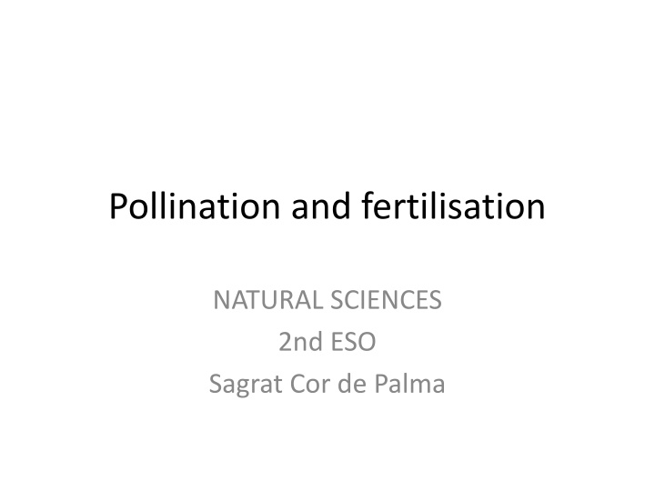 pollination and fertilisation