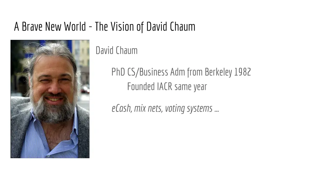a brave new world the vision of david chaum