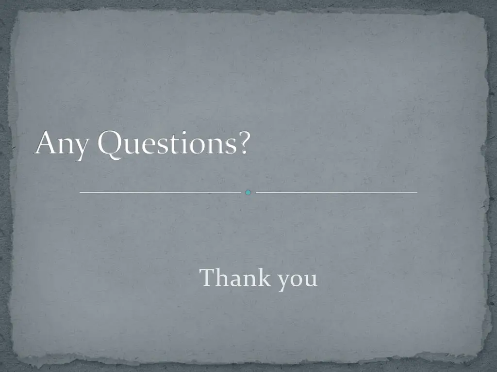 any questions