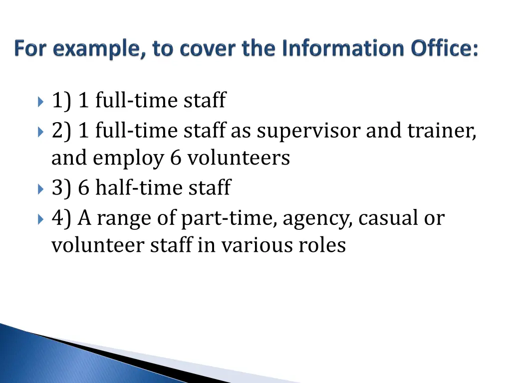 1 1 full time staff 2 1 full time staff